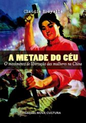 book A metade do céu: o movimento de libertação das mulheres na China