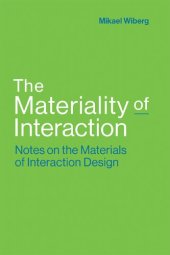 book The Materiality of Interaction: Notes on the Materials of Interaction Design