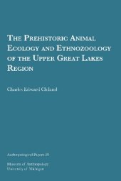 book The Prehistoric Animal Ecology and Ethnozoology of the Upper Great Lakes Region