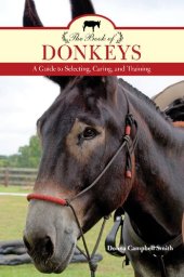 book The Book of Donkeys A Guide to Selecting, Caring, and Training