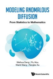 book Modeling Anomalous Diffusion: From Statistics to Mathematics