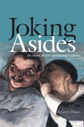 book Joking Asides The Theory, Analysis, and Aesthetics of Humor