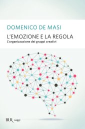 book L'emozione e la regola. L’organizzazione dei gruppi creativi