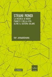 book Strani mondi. La ricerca di nuovi pianeti e della vita oltre il sistema solare