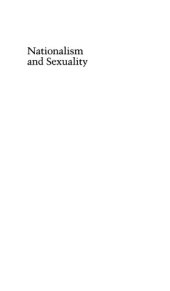 book Nationalism and Sexuality: Respectability and Abnormal Sexuality in Modern Europe