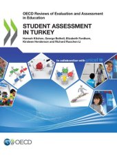 book OECD reviews of evaluation and assessment in education : student assessment in Turkey