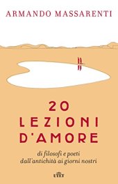 book 20 lezioni d'amore di filosofi e poeti dall'antichità ai giorni nostri