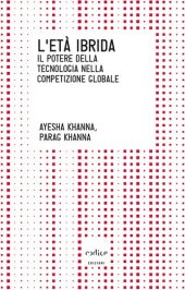 book L'età ibrida. Il potere della tecnologia nella competizione globale