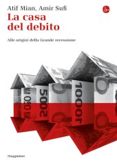 book La casa del debito. Alle origini della Grande recessione