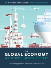 book The global economy as you've never seen it : 99 ingenious infographics that put it all together