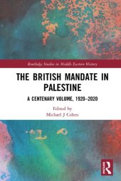 book The British Mandate in Palestine: A Centenary Volume, 1920-2020