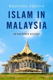 book Islam in Malaysia: An Entwined History