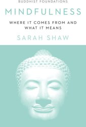 book Mindfulness: Where It Comes From and What It Means