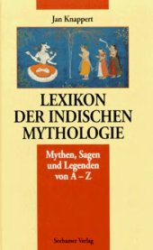 book Lexikon der indischen Mythologie : Mythen, Sagen und Legenden von A - Z