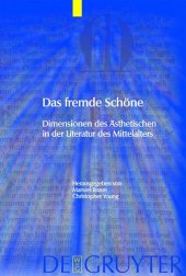 book Das fremde Schöne: Dimensionen des Ästhetischen in der Literatur des Mittelalters