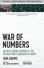 book War of Numbers: An Intelligence Memoir of the Vietnam War's Uncounted Enemy