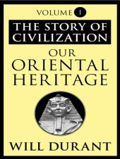 book The Story of Civilization, Volume 1: Our Oriental Heritage (India, China & More) for Kindle