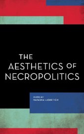 book The Aesthetics of Necropolitics