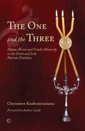 book The One and the Three: Nature, Person and Triadic Monarchy in the Greek and Irish Patristic Tradition