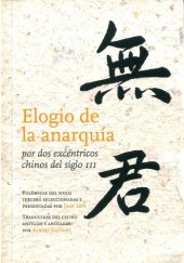 book Elogio de la anarquía : por dos excéntricos chinos del siglo 3.