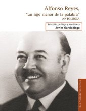 book Alfonso Reyes, “un hijo menor de la palabra”