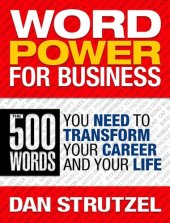 book Word Power for Business: The 500 Words You Need to Transform Your Career and Your Life