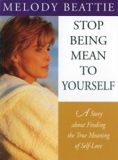 book Stop Being Mean to Yourself: A Story About Finding the True Meaning of Self-Love