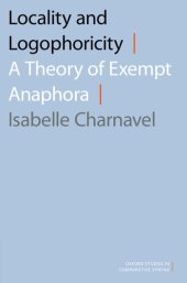 book Locality and Logophoricity: A Theory of Exempt Anaphora