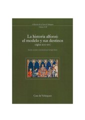 book La historia alfonsí: el modelo y sus destinos (siglos xiii-xv)