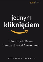 book Jednym kliknięciem. Historia Jeffa Bezosa i rosnącej potęgi Amazon.com