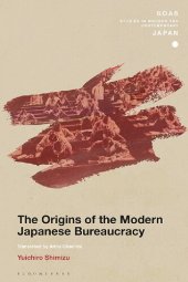 book The Origins of the Modern Japanese Bureaucracy