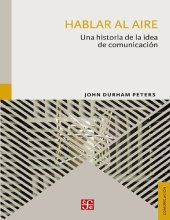 book Hablar al aire. Una historia de la idea de comunicación