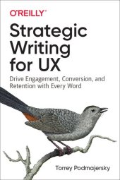 book Strategic Writing for UX: Drive Engagement, Conversion, and Retention with Every Word