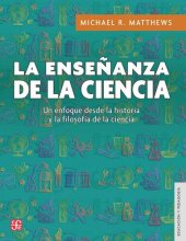 book La enseñanza de la ciencia. Un enfoque desde la historia y la filosofía de la ciencia