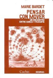 book Pensar con mover : un encuentro entre danza y filosofía