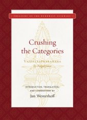 book Crushing the Categories (Vaidalyaprakarana) (Treasury of the Buddhist Sciences)