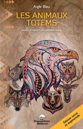 book Les animaux totems - Dans la tradition amérindienne