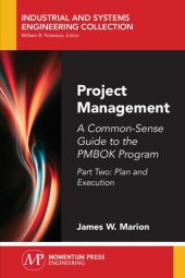 book Project Management: A Common-Sense Guide to the PMBOK Program, Part Two: Plan and Execution