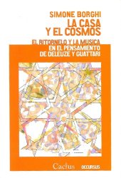 book La casa y el cosmos : el ritornelo y la música en el pensamiento de Deleuze y Guattari