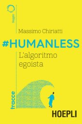 book #Humanless. L'algoritmo egoista