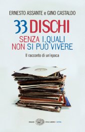 book 33 dischi senza i quali non si può vivere. Il racconto di un'epoca