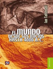 book El mundo desde sus inicios hasta 4000 a. C.