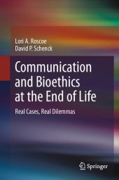 book Communication and Bioethics at the End of Life: Real Cases, Real Dilemmas