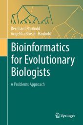 book Bioinformatics for Evolutionary Biologists: A Problems Approach