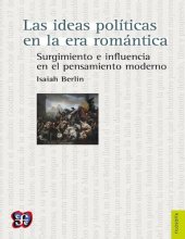 book Las ideas políticas en la era romántica. Surgimiento e influencia en el pensamiento moderno