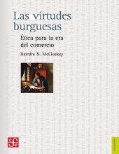 book Las virtudes burguesas. Ética para la era del comercio