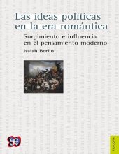 book Las ideas políticas en la era romántica. Surgimiento e influencia en el pensamiento moderno