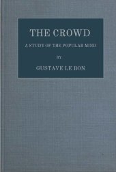 book The Crowd ; A Study of the Popular Mind