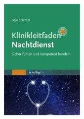 book Klinikleitfaden Nachtdienst - Sicher fühlen und kompetent handeln: Mit Zugang zur Medizinwelt