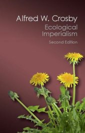 book Ecological Imperialism. The Biological Expansion of Europe, 900-1900.